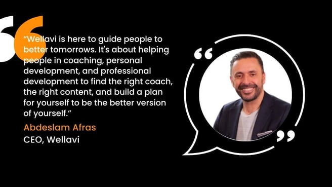 A portrait of Abdeslam Afras with a quote about Wellavi's mission to guide people to better tomorrows through personalized coaching and development plans.