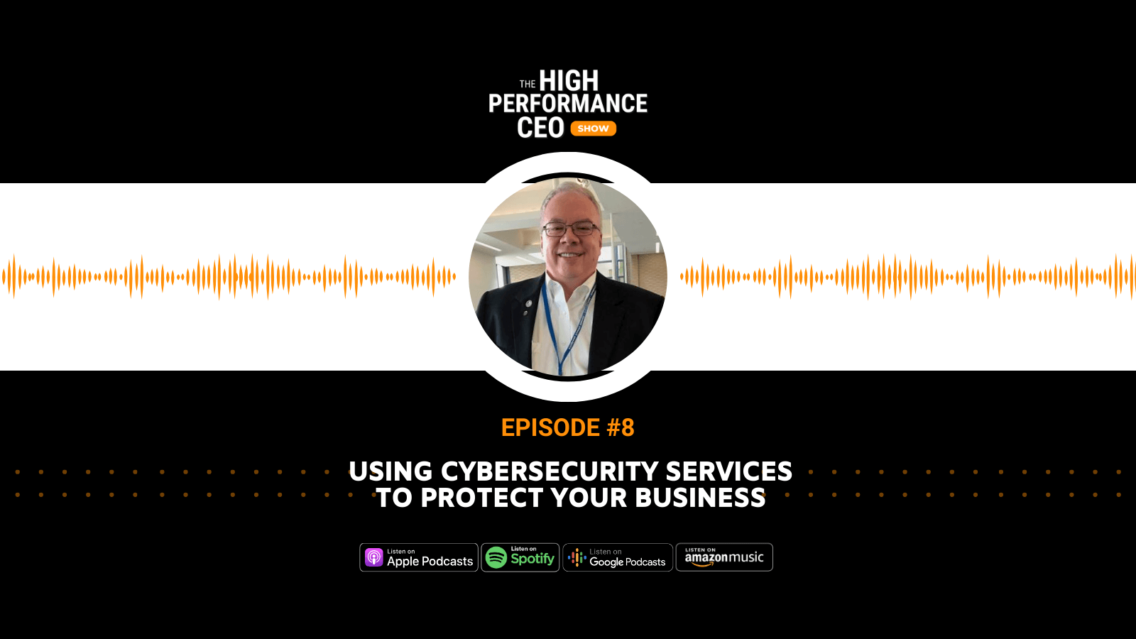 Using Cybersecurity to Protect Your Business with Albert Whale,