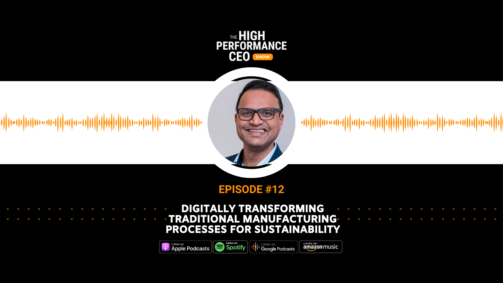 Digitally Transforming Manufacturing Processes with Suhas Patel