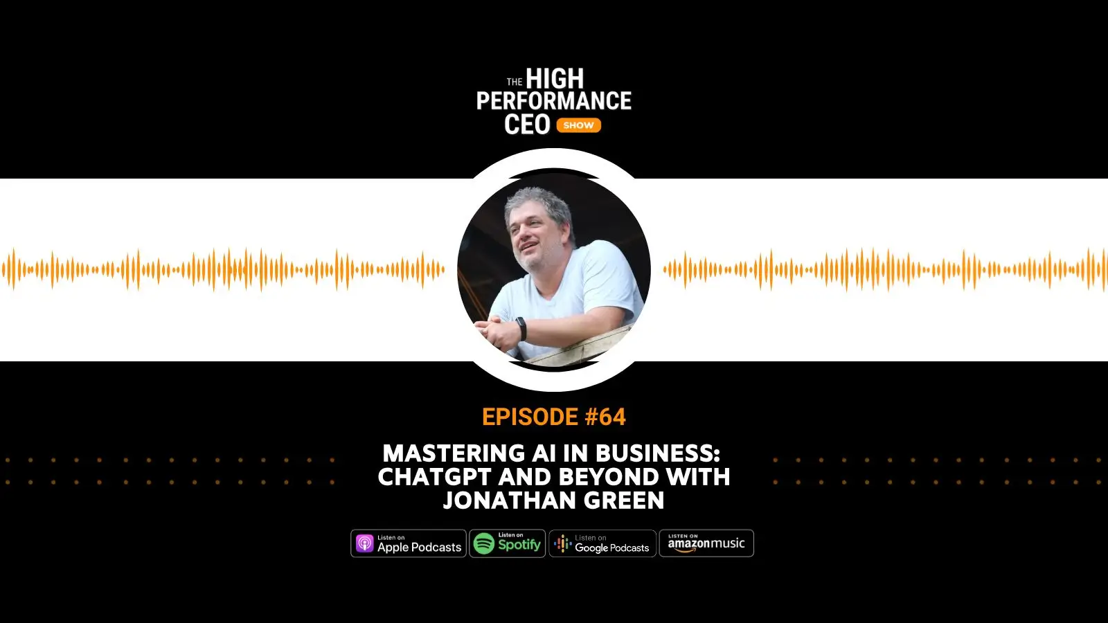 Mastering AI in Business: ChatGPT & Beyond with Jonathan Green