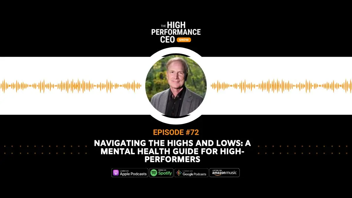 The Highs and Lows: A Mental Health Guide for High-Performers