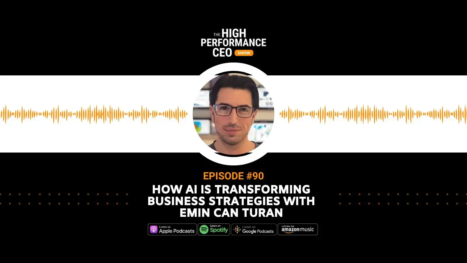 How AI is Transforming Business Strategies with Emin Can Turan